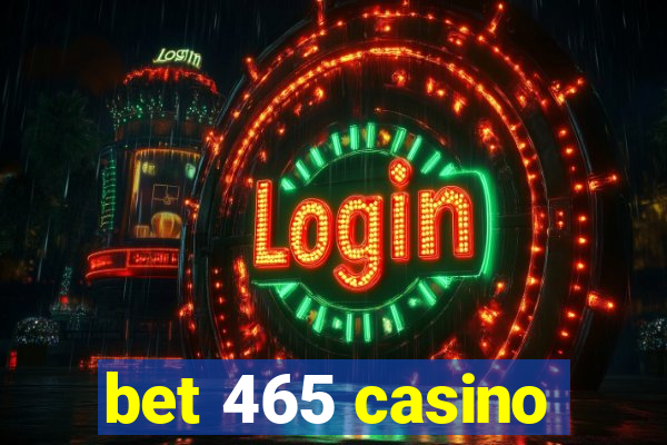 bet 465 casino